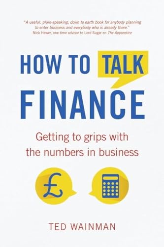 How To Talk Finance:Getting to grips with the numbers in business: Getting to Grips with the Numbers in Business von Pearson Education